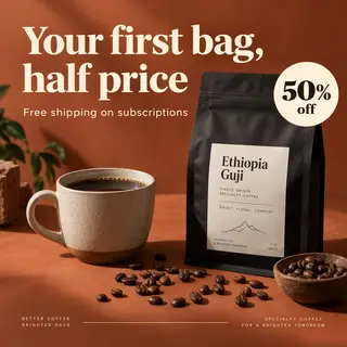 Offer ad of an Ethiopia Guji coffee bag and a cup, headline Your first bag, half price, with a 50% off badge