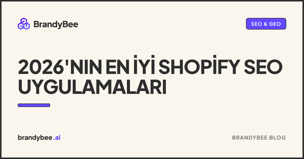 2026'nın En İyi Shopify SEO Uygulamaları. BrandyBee kartı.