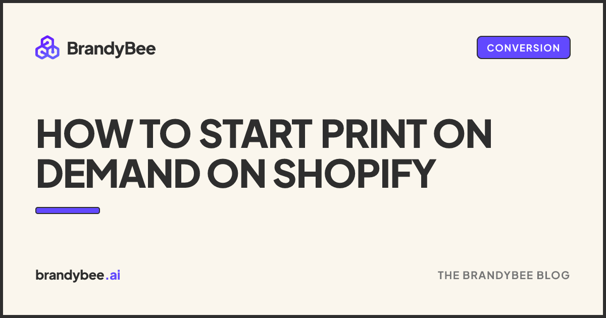 How to Start Print on Demand on Shopify. A BrandyBee card.